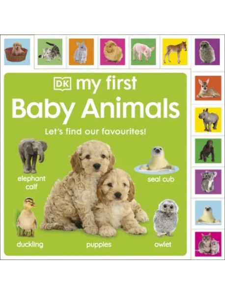 My First Baby Animals. Let's Find Our Favourites!