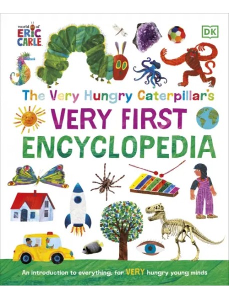 The Very Hungry Caterpillar's Very First Encyclopedia