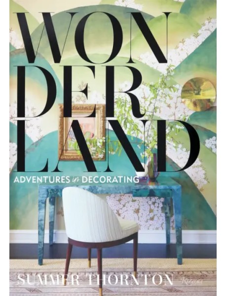 Wonderland. Adventures in Decorating