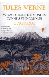 Voyages dans les mondes connus et inconnus. Tome 1. L'Afrique