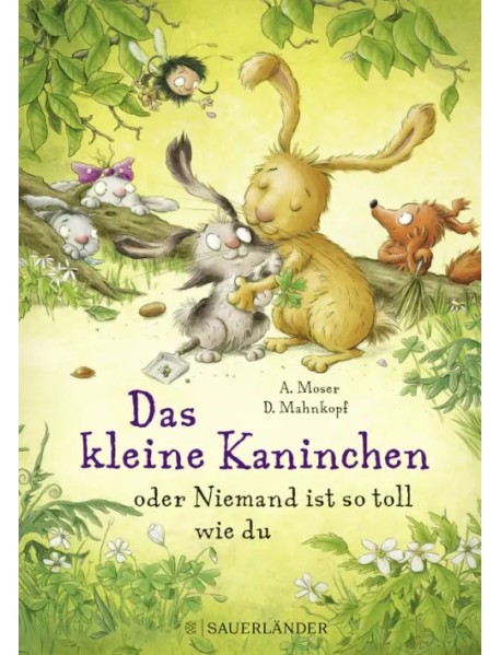 Das kleine Kaninchen oder Niemand ist so toll wie du