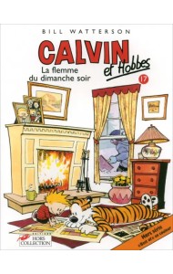 Calvin et Hobbes. Tome 17. La Flemme du dimanche soir