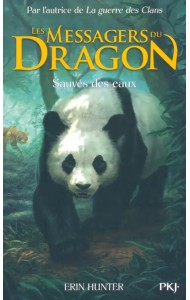 Les Messagers du Dragon. Tome 1. Sauvés des eaux