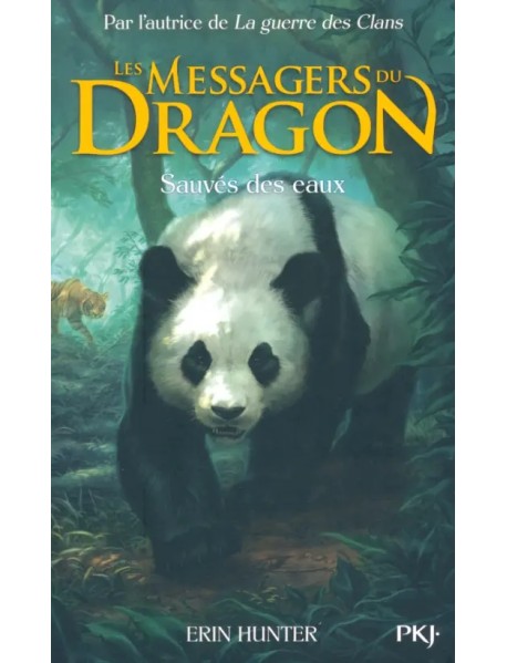 Les Messagers du Dragon. Tome 1. Sauvés des eaux