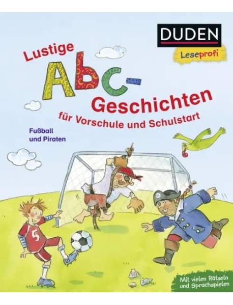 Lustige Abc-Geschichten für Vorschule und Schulstart. Fußball und Piraten