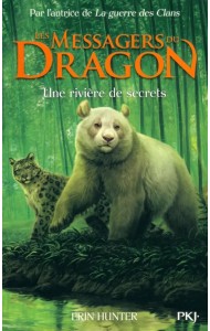 Les Messagers du Dragon. Tome 2. Une rivière de secrets