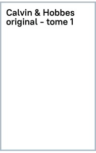Calvin et Hobbes. Tome 1