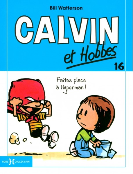 Calvin et Hobbes. Tome 16. Faites Place a Hyperman !