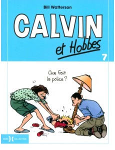 Calvin et Hobbes. Tome 7. Que fait la police ? Calvin et Hobbes. Tome 7. Que fait la police ?