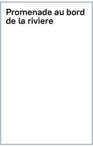 Promenade au bord de la riviere