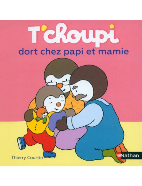 T'choupi dort chez papi et mamie