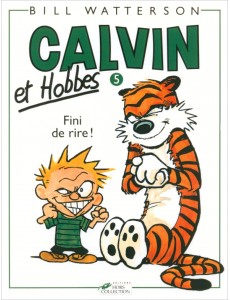 Calvin et Hobbes. Tome 5. Fini de rire !