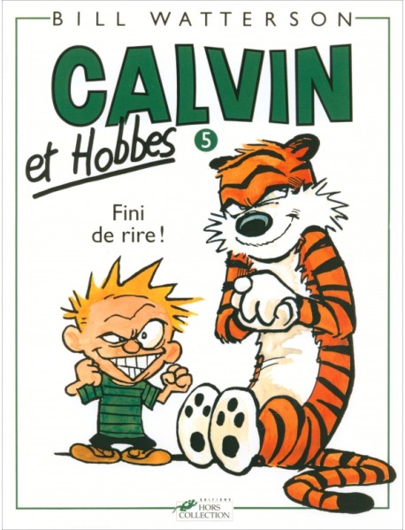 Calvin et Hobbes. Tome 5. Fini de rire !