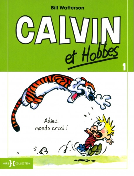 Calvin et Hobbes. Tome 1. Adieu monde cruel!