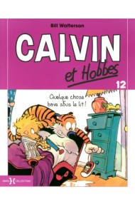 Calvin et Hobbes. Tome 12. Quelque chose bave sous le lit !