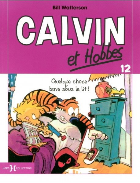 Calvin et Hobbes. Tome 12. Quelque chose bave sous le lit !