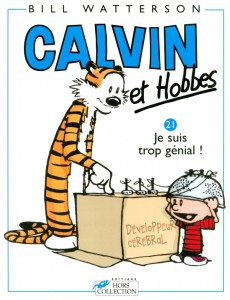 Calvin et Hobbes. Tome 21. Je suis trop génial