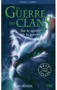 La Guerre des Clans. Cycle 1. Tome 5. Sur le sentier de la guerre