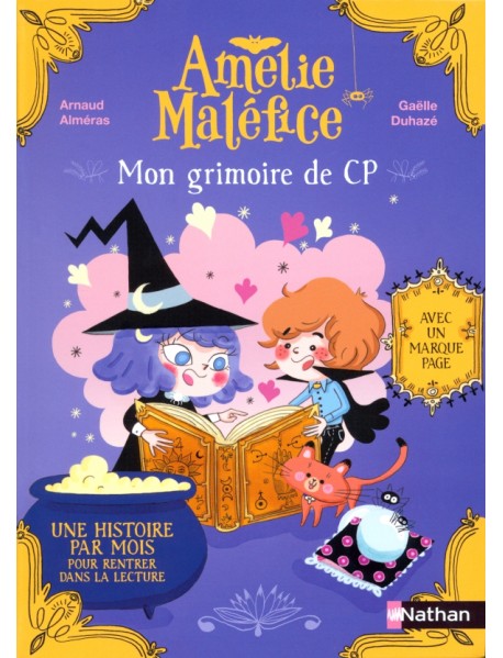 Mon grimoire du CP. Une histoire par mois pour rentrer dans la lecture, avec un marque-page