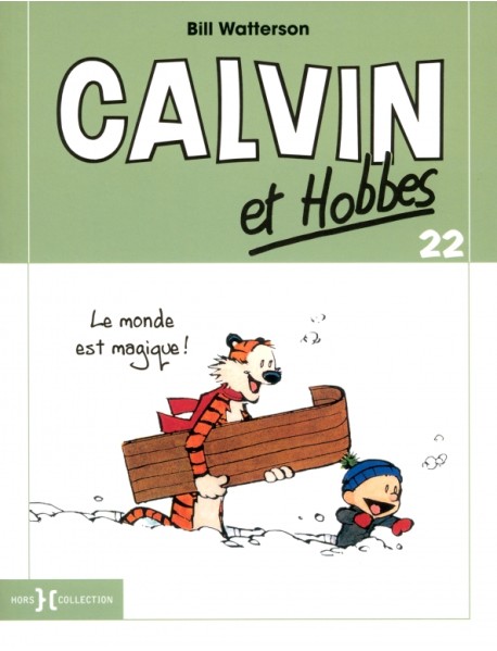 Calvin et Hobbes. Tome 22. Le monde est magique !