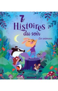 7 histoires du soir. Les animaux. Livres d'histoires