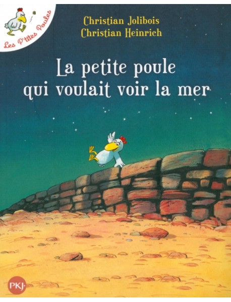 Les P'tites Poules. La petite poule qui voulait voir la mer