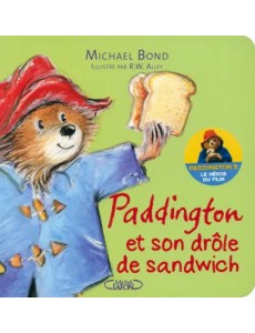 Paddington et son drole de sandwich Paddington et son drole de sandwich