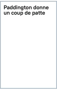 Paddington donne un coup de patte
