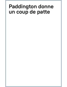 Paddington donne un coup de patte