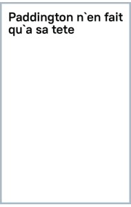 Paddington n`en fait qu`a sa tete