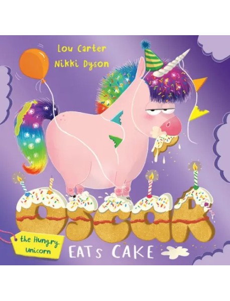 Oscar the Hungry Unicorn Eats Cake