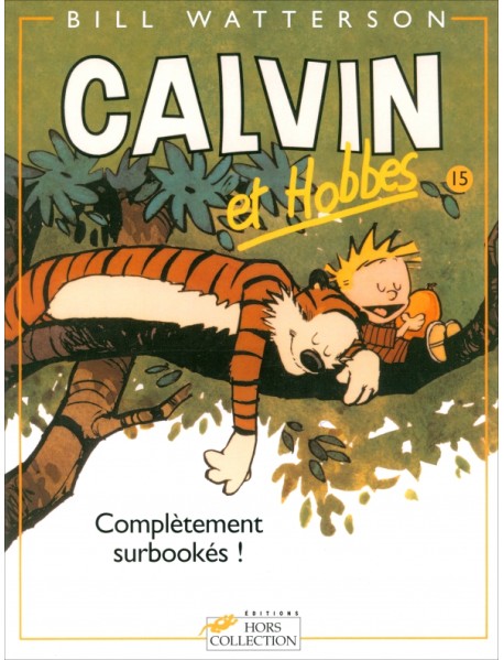 Calvin et Hobbes. Tome 15. Completement surbookes!