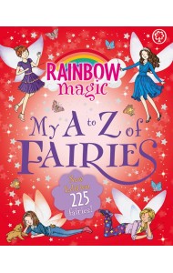 Rainbow Magic. My A to Z of Fairies