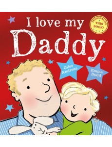 I Love My Daddy I Love My Daddy
