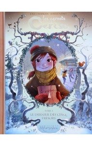 Les Carnets de Cerise. Tome 3. Le Dernier des Cinq Trésors