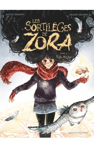Les Sortilèges de Zora. Tome 3. Magie blanche