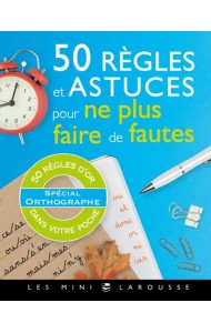 50 regles et astuces pour ne plus faire de fautes