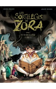 Les Sortilèges de Zora. Tome 1. Une sorcière au collège