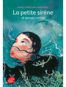 La petite sirène et autres contes. Texte intégral