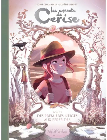 Les Carnets de Cerise. Tome 5. Des premières neiges aux perséides