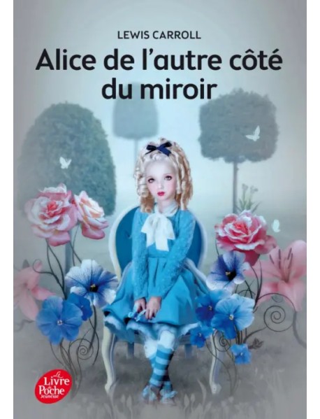 Alice de l’autre côté du miroir. Texte intégral