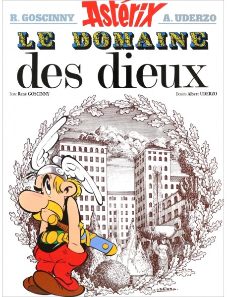 Astérix. Tome 17. Le domaine des Dieux