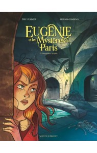 Eugénie et les mystères de Paris. Tome 3. La Conspiration Apophis
