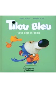 Tilou bleu veut aller à l'école