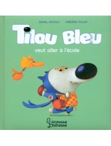 Tilou bleu veut aller à l