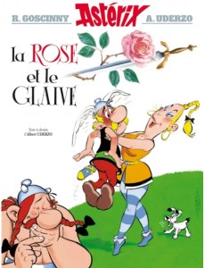 Astérix. Tome 29. La Rose et le glaive Astérix. Tome 29. La Rose et le glaive