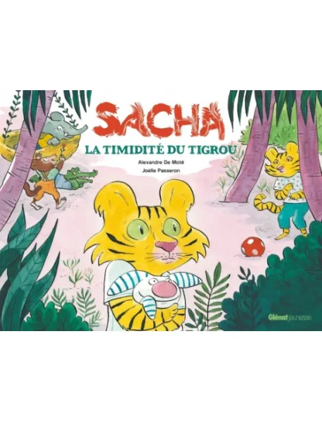 Sacha et la timidité du Tigrou