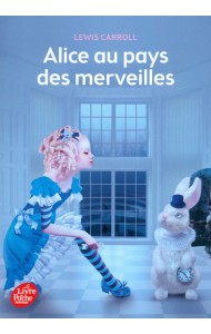 Alice au pays des merveilles. Texte intégral