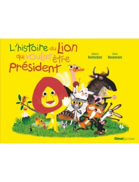 L'histoire du lion qui voulait être président