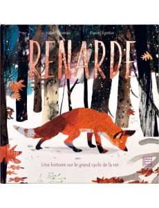 Renarde. Le grand cycle de la vie Renarde. Le grand cycle de la vie